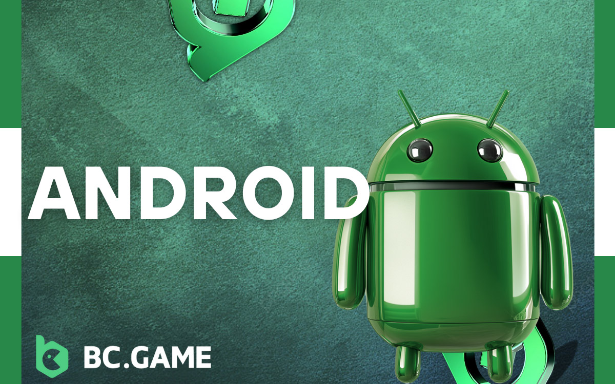 On the BC.Game platform, the app can be downloaded for Android